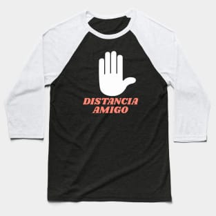 distancia amigo Baseball T-Shirt